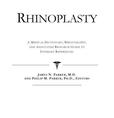 خرید و دانلود نسخه کامل کتاب Rhinoplasty – A Medical Dictionary, Bibliography, and Annotated Research Guide to Internet References