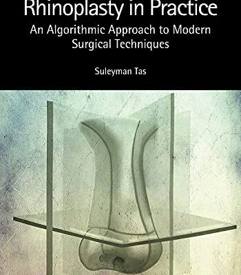 خرید و دانلود نسخه کامل کتاب Rhinoplasty in Practice: An Algorithmic Approach to Modern Surgical Techniques