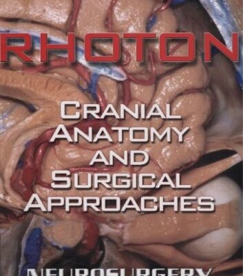 خرید و دانلود نسخه کامل کتاب Rhoton’s Cranial Anatomy and Surgical Approaches