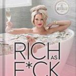 خرید و دانلود نسخه کامل کتاب Rich As F*ck: More Money Than You Know What to Do With by Amanda Frances
