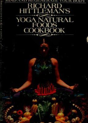 خرید و دانلود نسخه کامل کتاب Richard Hittleman’s Yoga Natural Foods Cookbook