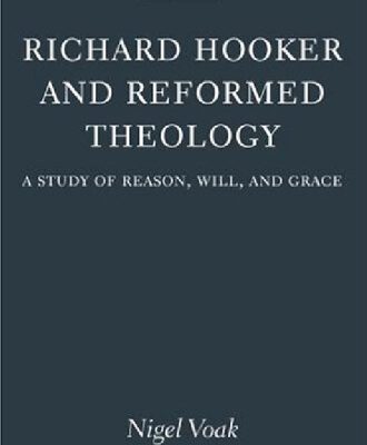 خرید و دانلود نسخه کامل کتاب Richard Hooker and Reformed Theology: A Study of Reason, Will, and Grace