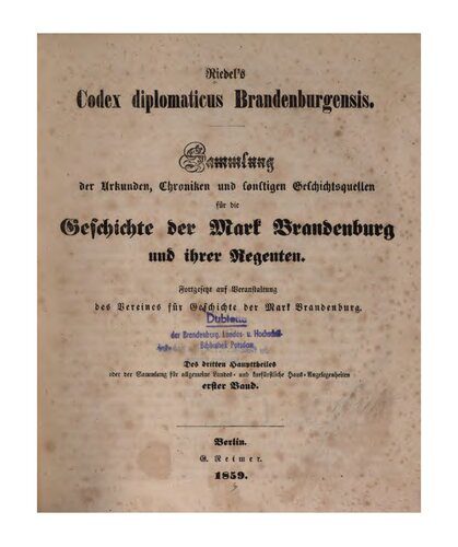 خرید و دانلود نسخه کامل کتاب Riedel’s Codex Diplomaticus Brandenburgensis. Hauptteil 3: Urkunden, Chroniken und sonstige Quellenschriften für die Geschichte der Mark Brandenburg und ihrer Regenten_68c0a0b1a0c6c.jpeg خرید و دانلود نسخه کامل کتاب Riedel’s Codex Diplomaticus Brandenburgensis. Hauptteil 3: Urkunden, Chroniken und sonstige Quellenschriften für die Geschichte der Mark Brandenburg und ihrer Regenten