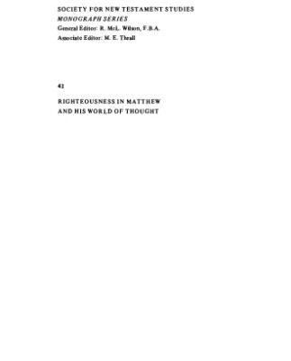 خرید و دانلود نسخه کامل کتاب Righteousness in Matthew and his World of Thought (Society for New Testament Studies Monograph Series)
