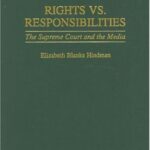 خرید و دانلود نسخه کامل کتاب Rights vs. Responsibilities: The Supreme Court and the Media (Contributions to the Study of Mass Media and Communications)