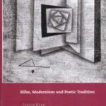 خرید و دانلود نسخه کامل کتاب Rilke, Modernism and Poetic Tradition