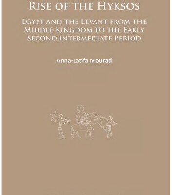 خرید و دانلود نسخه کامل کتاب Rise of the Hyksos: Egypt and the Levant from the Middle Kingdom to the Early Second Intermediate Period