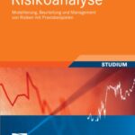 خرید و دانلود نسخه کامل کتاب Risikoanalyse. Modellierung, Beurteilung und Management von Risiken mit Praxisbeispielen