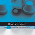 خرید و دانلود نسخه کامل کتاب Risk Governance: Coping with Uncertainty in a Complex World (The Earthscan Risk in Society Series)