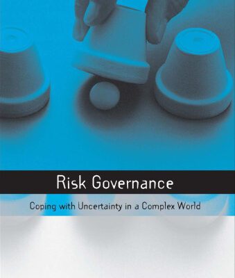 خرید و دانلود نسخه کامل کتاب Risk Governance: Coping with Uncertainty in a Complex World (The Earthscan Risk in Society Series)