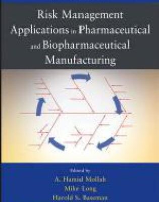 خرید و دانلود نسخه کامل کتاب Risk Management Applications in Pharmaceutical and Biopharmaceutical Manufacturing