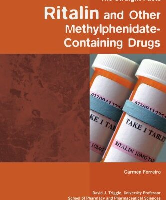 خرید و دانلود نسخه کامل کتاب Ritalin and Other Methylphenidate-Containing Drugs (Drugs: the Straight Facts)