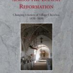 خرید و دانلود نسخه کامل کتاب Ritual and Art Across the Danish Reformation: Changing Interiors of Village Churches, 1450-1600