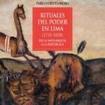 خرید و دانلود نسخه کامل کتاب Rituales del poder en Lima (1735-1828): de la Monarquía a la República