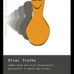 خرید و دانلود نسخه کامل کتاب Rival Truths: Common Sense and Social Psychological Explanations in Health and Illness (International Series in Social Psychology)