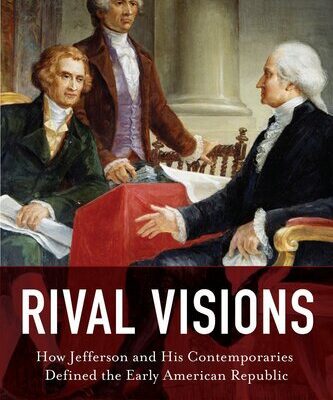 خرید و دانلود نسخه کامل کتاب Rival Visions: How Jefferson and His Contemporaries Defined the Early American Republic