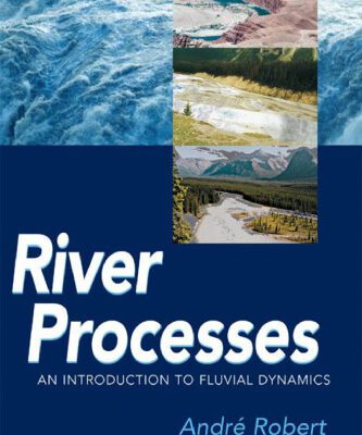 خرید و دانلود نسخه کامل کتاب River Processes: An introduction to fluvial dynamics