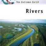 خرید و دانلود نسخه کامل کتاب Rivers (Extreme Earth)