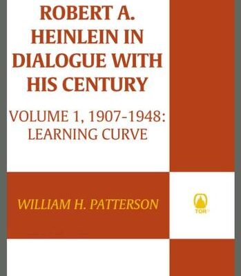 خرید و دانلود نسخه کامل کتاب Robert A. Heinlein: In Dialogue with His Century: (1907-1948): Learning Curve
