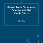 خرید و دانلود نسخه کامل کتاب Robert Louis Stevenson, Science, and the Fin de Siecle (Palgrave Studies in Nineteenth-Century Writing and Culture)