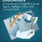 خرید و دانلود نسخه کامل کتاب Robots in Education: An Introduction to High-Tech Social Agents, Intelligent Tutors, and Curricular Tools