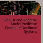 خرید و دانلود نسخه کامل کتاب Robust and adaptive model predictive control of non-linear systems