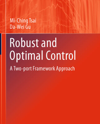 خرید و دانلود نسخه کامل کتاب Robust and Optimal Control: A Two-port Framework Approach