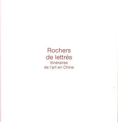 خرید و دانلود نسخه کامل کتاب Rochers de lettrés. Itinéraires de l’art en Chine