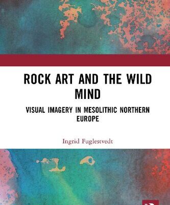 خرید و دانلود نسخه کامل کتاب Rock Art and the Wild Mind: Visual Imagery in Mesolithic Northern Europe