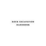 خرید و دانلود نسخه کامل کتاب Rock Excavation Handbook