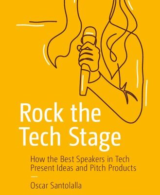 خرید و دانلود نسخه کامل کتاب Rock the Tech Stage: How the Best Speakers in Tech Present Ideas and Pitch Products
