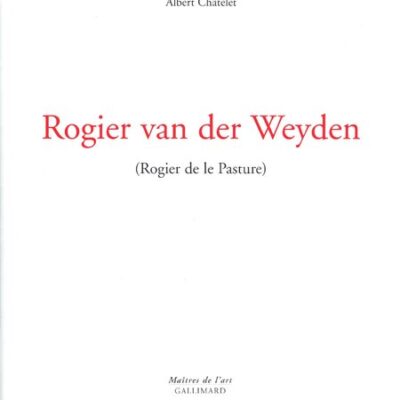 خرید و دانلود نسخه کامل کتاب Rogier van der Weyden (Rogier de le Pasture)