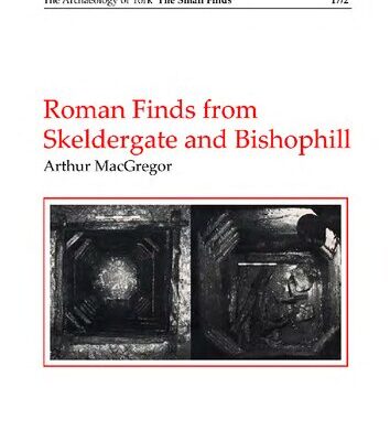 خرید و دانلود نسخه کامل کتاب Roman Finds from Skeldergate and Bishophill