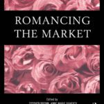 خرید و دانلود نسخه کامل کتاب Romancing the Market (Routledge Interpretive Marketing Research Series)