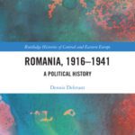 خرید و دانلود نسخه کامل کتاب Romania, 1916–1941 A Political History By Dennis Deletant · 2022