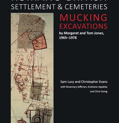 خرید و دانلود نسخه کامل کتاب Romano-British Settlement and Cemeteries at Mucking: Excavations by Margaret and Tom Jones, 1965–1978