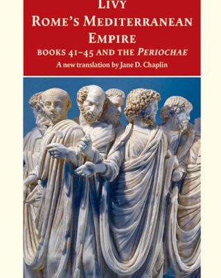 خرید و دانلود نسخه کامل کتاب Rome’s Mediterranean Empire Book 41-45 and the Periochae