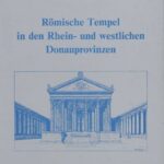خرید و دانلود نسخه کامل کتاب Römische Tempel in den Rhein- und westlichen Donauprovinzen: Ein Beitrag zur architekturgeschichtlichen Einordnung römischer Sakralbauten in Augst