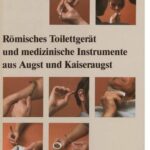 خرید و دانلود نسخه کامل کتاب Römisches Toilettgerät und medizinische Instrumente aus Augst und Kaiseraugst