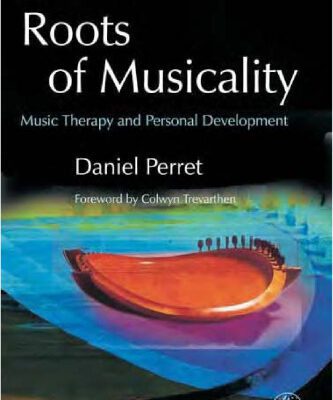 خرید و دانلود نسخه کامل کتاب Roots of Musicality: Music Therapy and Personal Development