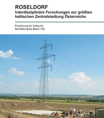 خرید و دانلود نسخه کامل کتاب Roseldorf: Interdisziplinäre Forschungen zur größten keltischen Zentralsiedlung Österreichs. KG. Roseldorf, MG. Sitzendorf an der Schmida