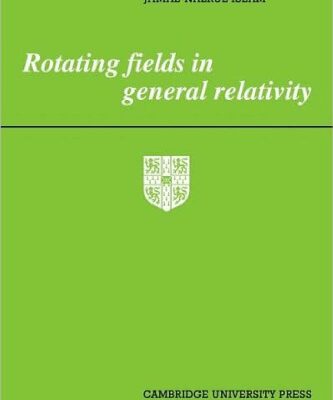 خرید و دانلود نسخه کامل کتاب Rotating Fields in General Relativity