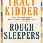 خرید و دانلود نسخه کامل کتاب Rough Sleepers: Dr. Jim O’Connell’s urgent mission to bring healing to homeless people by Tracy Kidder