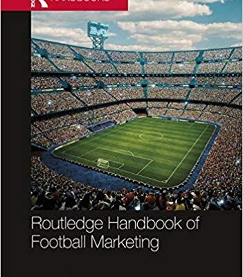 خرید و دانلود نسخه کامل کتاب Routledge Handbook of Football Marketing (Routledge International Handbooks)