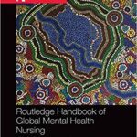 خرید و دانلود نسخه کامل کتاب Routledge Handbook of Global Mental Health Nursing Evidence, Practice and Empowerment