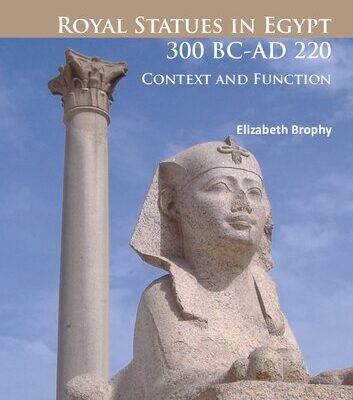 خرید و دانلود نسخه کامل کتاب Royal Statues in Egypt 300 BC-AD 220: Context and Function