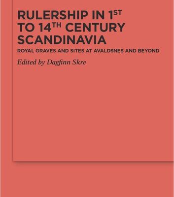 خرید و دانلود نسخه کامل کتاب Rulership in 1st to 14th Century Scandinavia: Royal Graves and Sites at Avaldsnes and Beyond