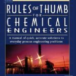 خرید و دانلود نسخه کامل کتاب Rules of Thumb for Chemical Engineers: Amanual of Quick, Accurate Solutions to Everyday Process Engineering Problems
