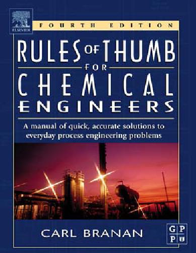 خرید و دانلود نسخه کامل کتاب Rules of Thumb for Chemical Engineers: Amanual of Quick, Accurate Solutions to Everyday Process Engineering Problems_68d15ac751513.jpeg خرید و دانلود نسخه کامل کتاب Rules of Thumb for Chemical Engineers: Amanual of Quick, Accurate Solutions to Everyday Process Engineering Problems