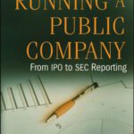 خرید و دانلود نسخه کامل کتاب Running a Public Company: From IPO to SEC Reporting